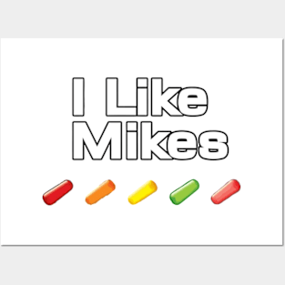 I Like Mikes Posters and Art